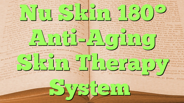 Nu Skin 180° Anti-Aging Skin Therapy System